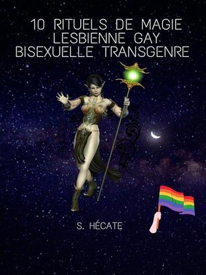cover image of 10 Rituels de Magie Lesbienne Gay Bisexuelle Transgenre